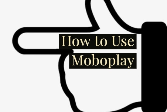 Comment utiliser Moboplay