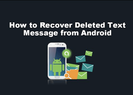 Récupérer des messages texte supprimés à partir d'Android