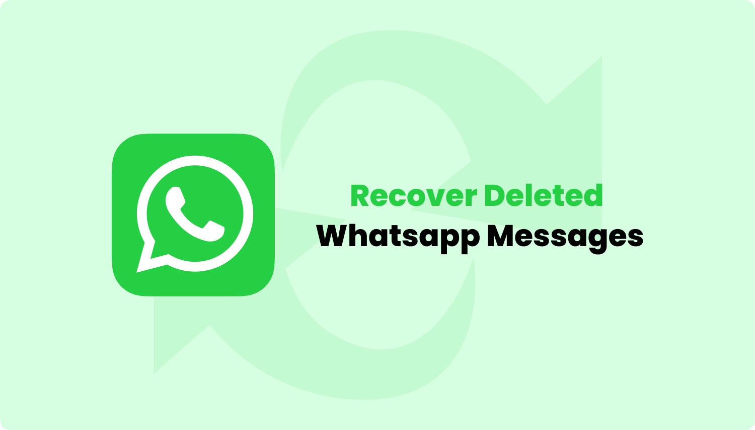 Comment faire pour récupérer des messages supprimés Whatsapp