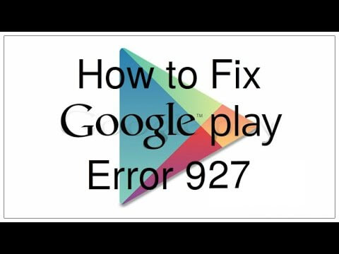 Correction d'erreur de Google Play 927 Fix