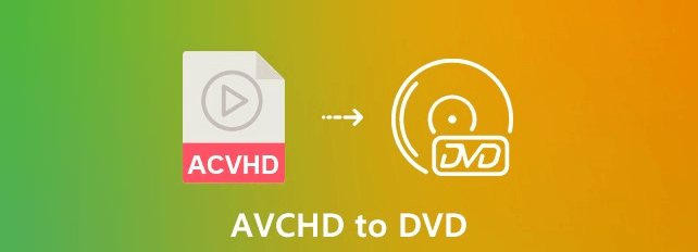 Comment convertir AVCHD en DVD